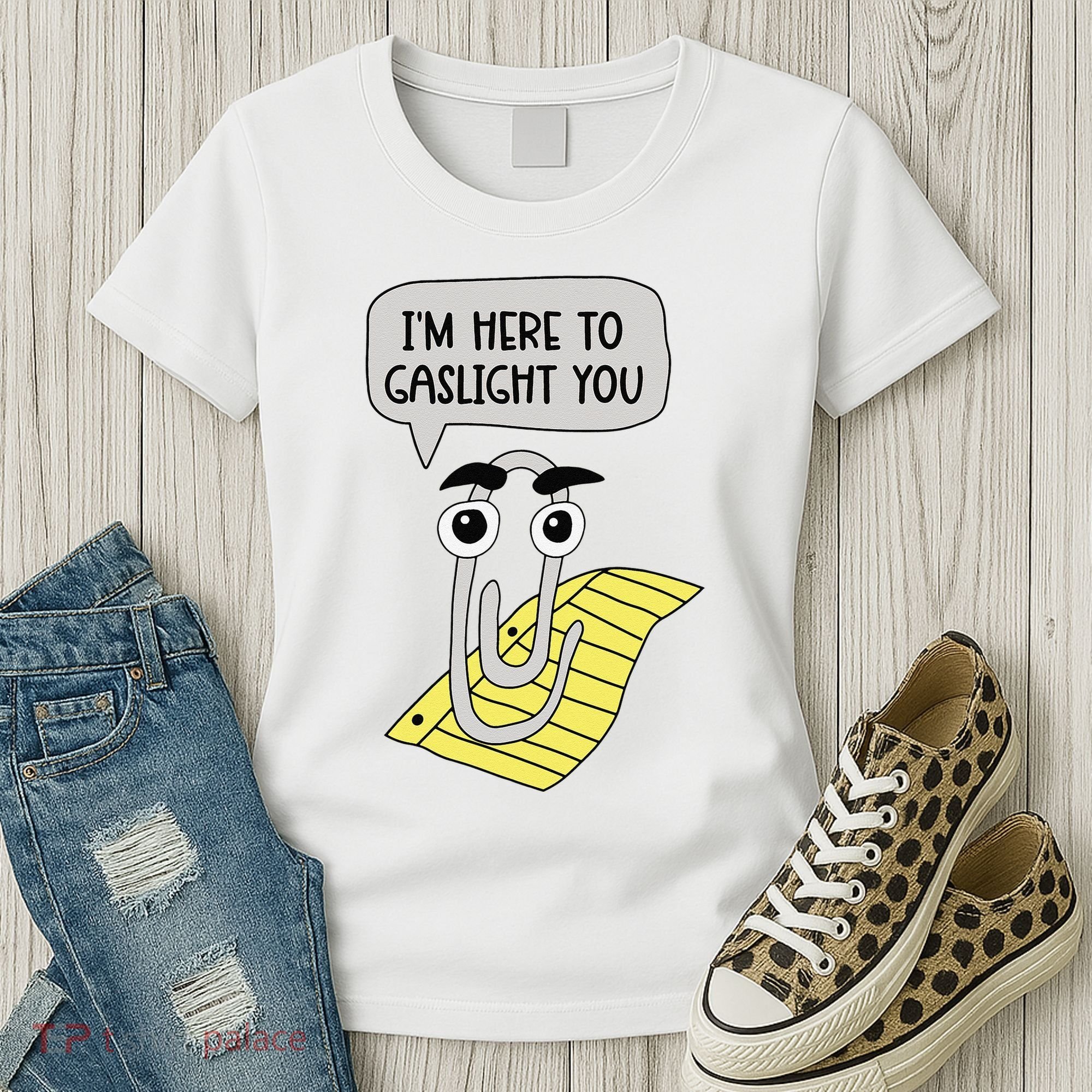 I'm here to gaslight you Funny  Women's T-Shirt