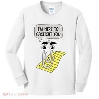 I'm here to gaslight you Funny  Kids Long Sleeve Shirt thumb 0