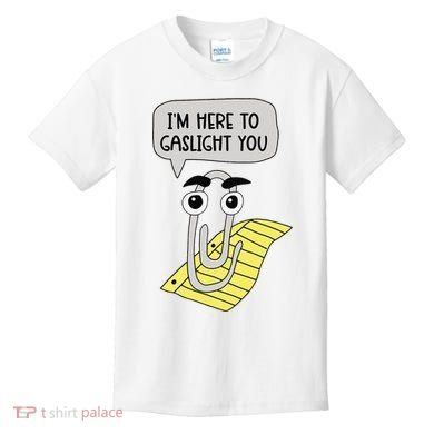 I'm here to gaslight you Funny  Kids T-Shirt