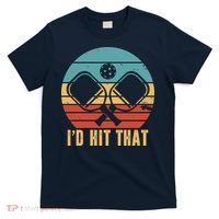 I'd Hit That Funny Pickleball Retro T-Shirt thumb 0