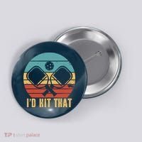 I'd Hit That Funny Pickleball Retro Button thumb 0