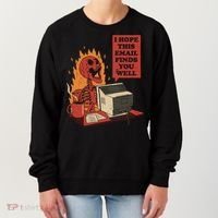 I Hope This Email Finds You Well Funny Women's Sweatshirt thumb 0