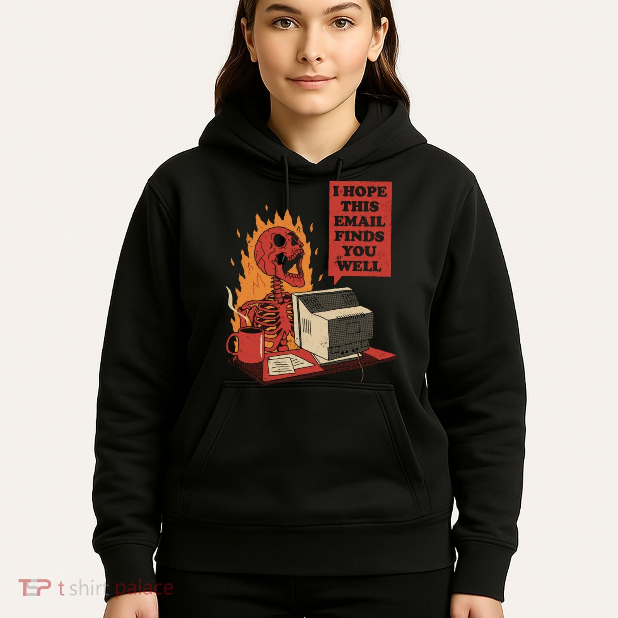 I Hope This Email Finds You Well Funny Hoodie