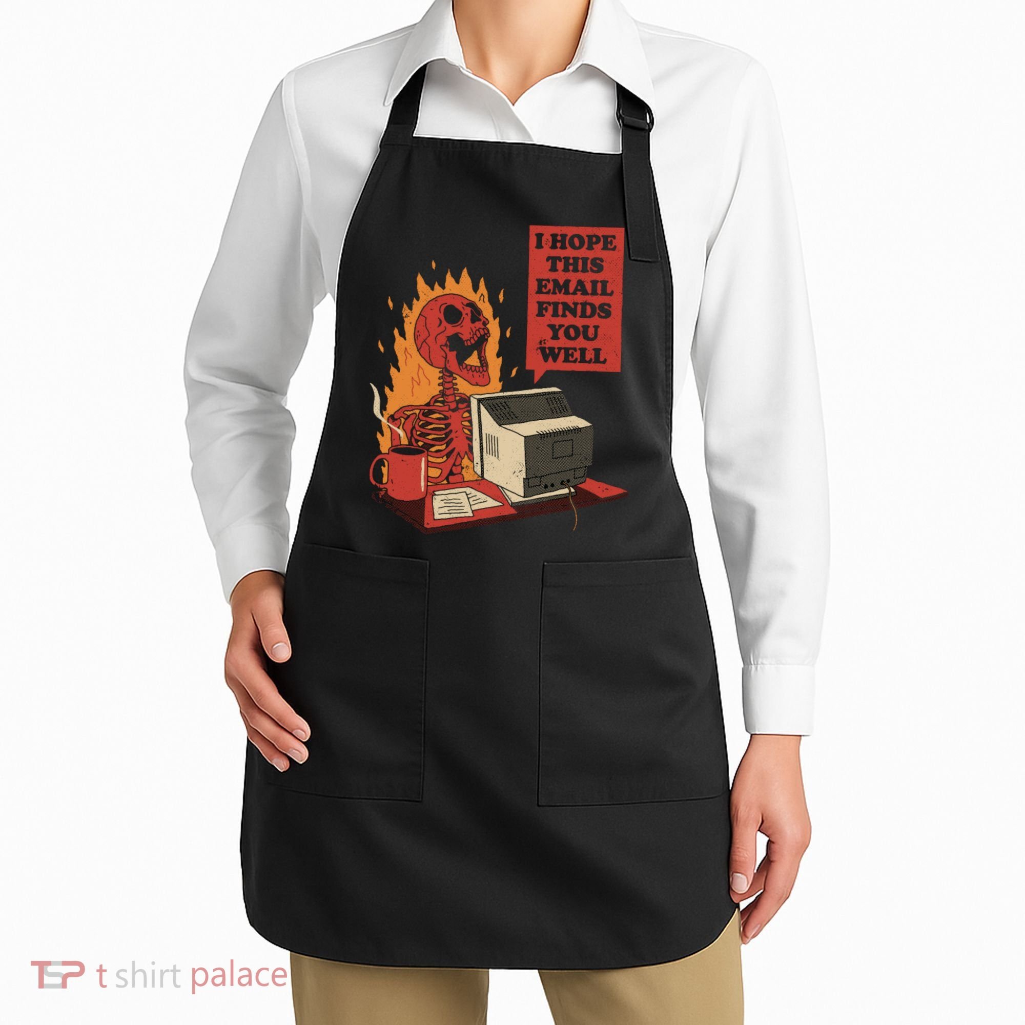 I Hope This Email Finds You Well Funny Apron