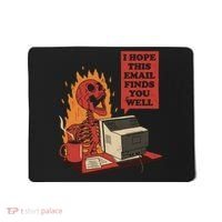 I Hope This Email Finds You Well Funny Mousepad thumb 0