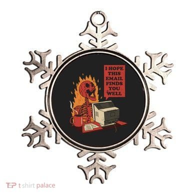 I Hope This Email Finds You Well Funny Ornament