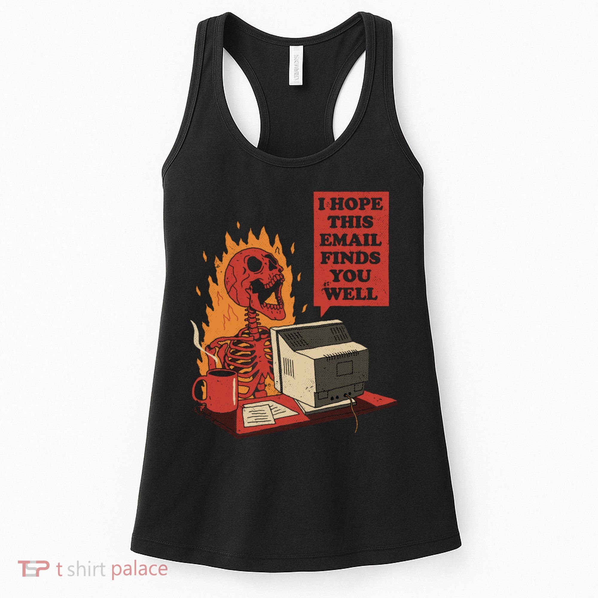 I Hope This Email Finds You Well Funny Women's Tank Top