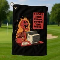 I Hope This Email Finds You Well Funny Golf Towel thumb 1