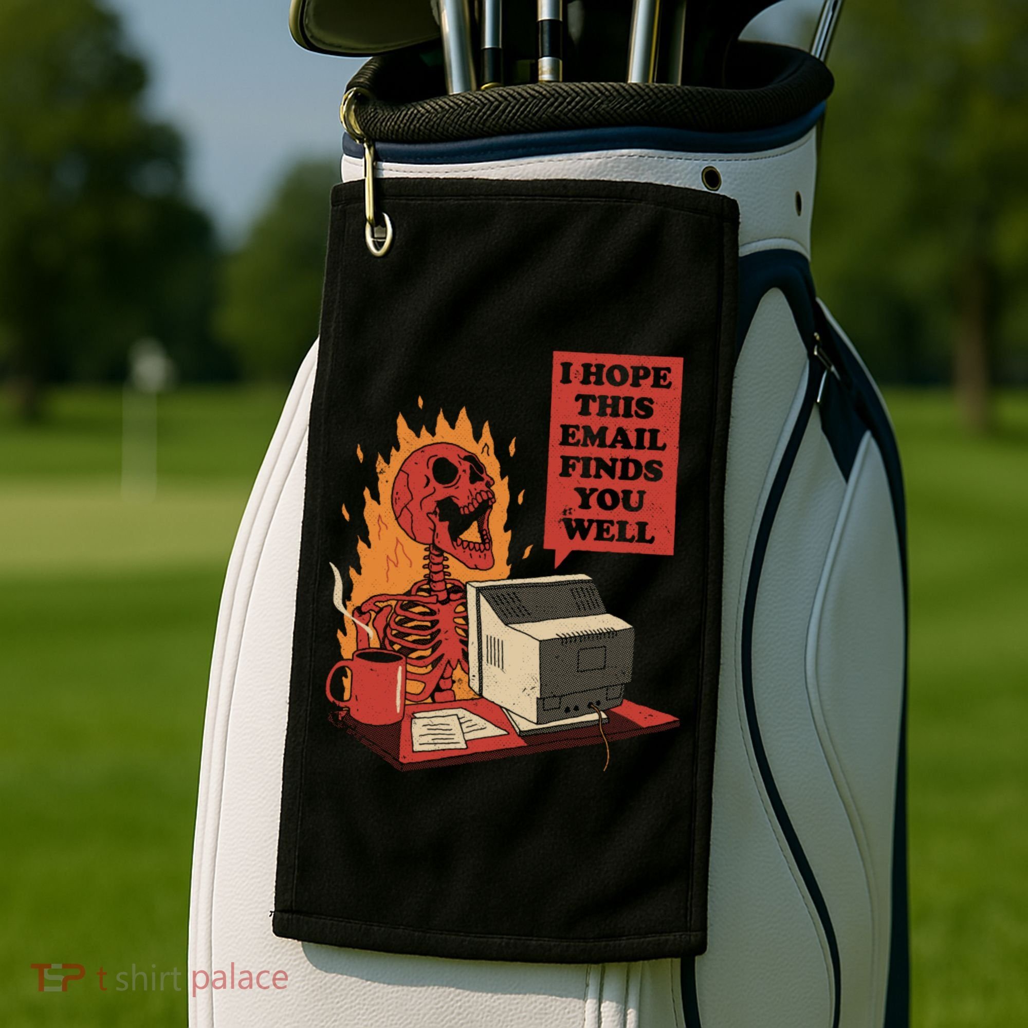 I Hope This Email Finds You Well Funny Golf Towel