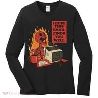 I Hope This Email Finds You Well Funny Women's Long Sleeve Shirt thumb 0
