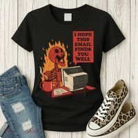 I Hope This Email Finds You Well Funny Women's T-Shirt thumb 3