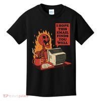 I Hope This Email Finds You Well Funny Kids T-Shirt thumb 0