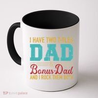 I Have Two Titles Dad And Bonus Dad And I Rock Them Both Gift Coffee Mug thumb 0