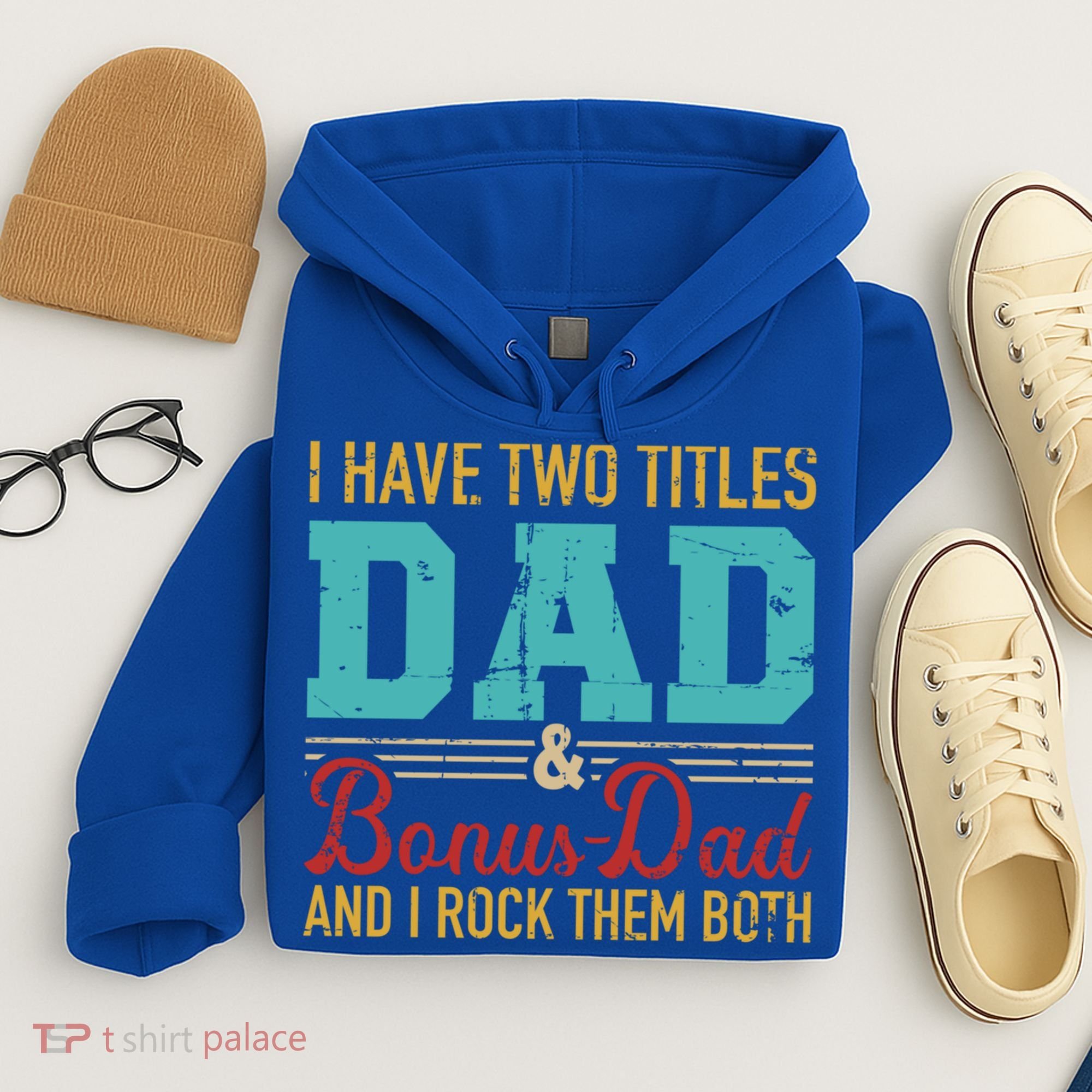 I Have Two Titles Dad And Bonus Dad And I Rock Them Both Gift Hoodie