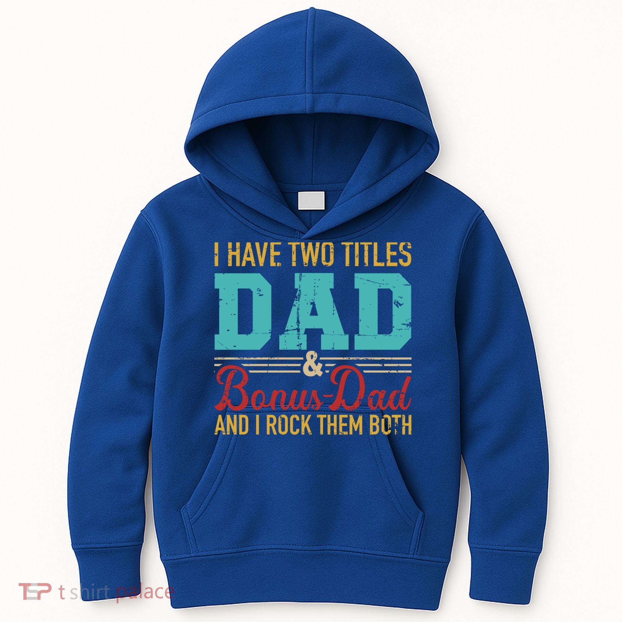 I Have Two Titles Dad And Bonus Dad And I Rock Them Both Gift Kids Hoodie