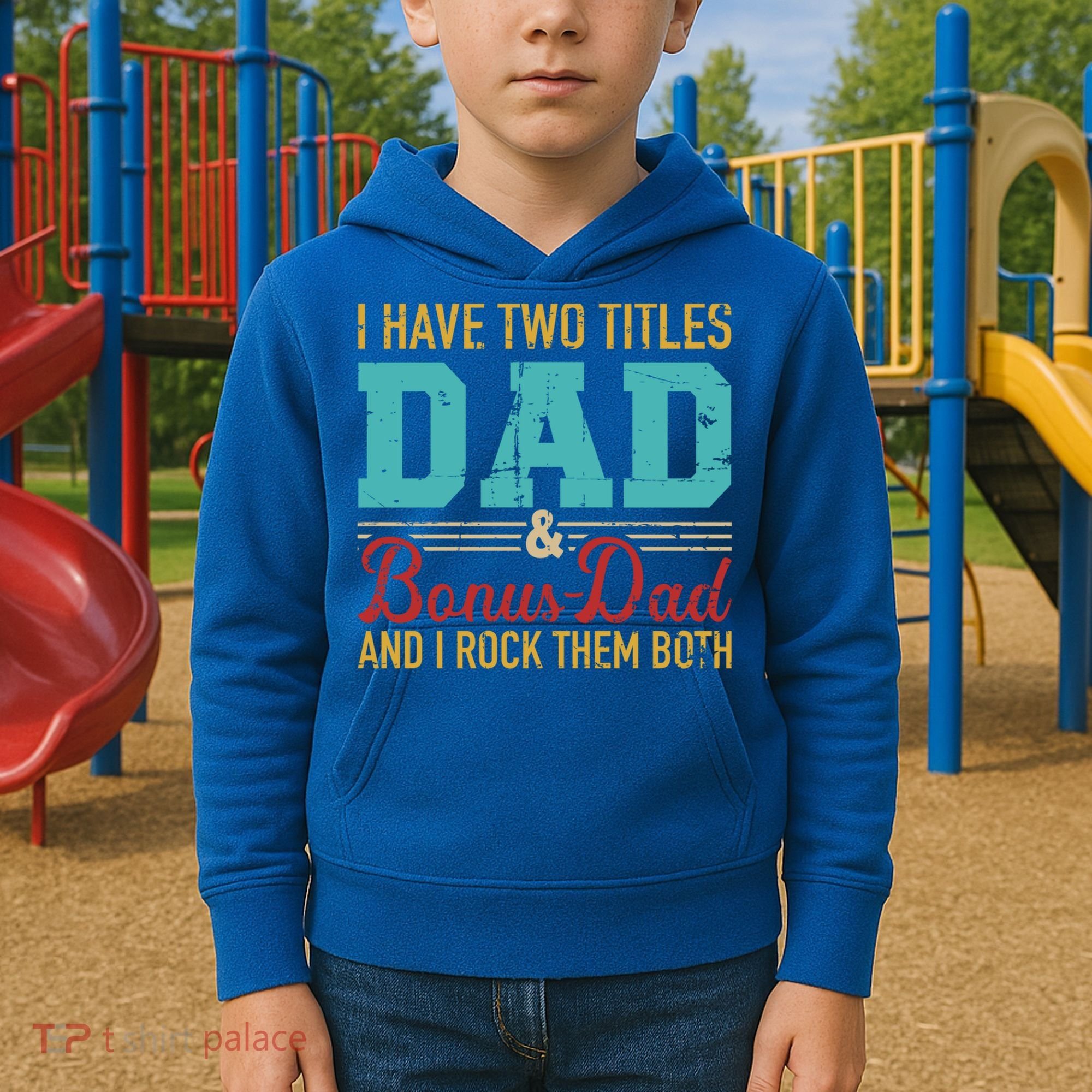I Have Two Titles Dad And Bonus Dad And I Rock Them Both Gift Kids Hoodie