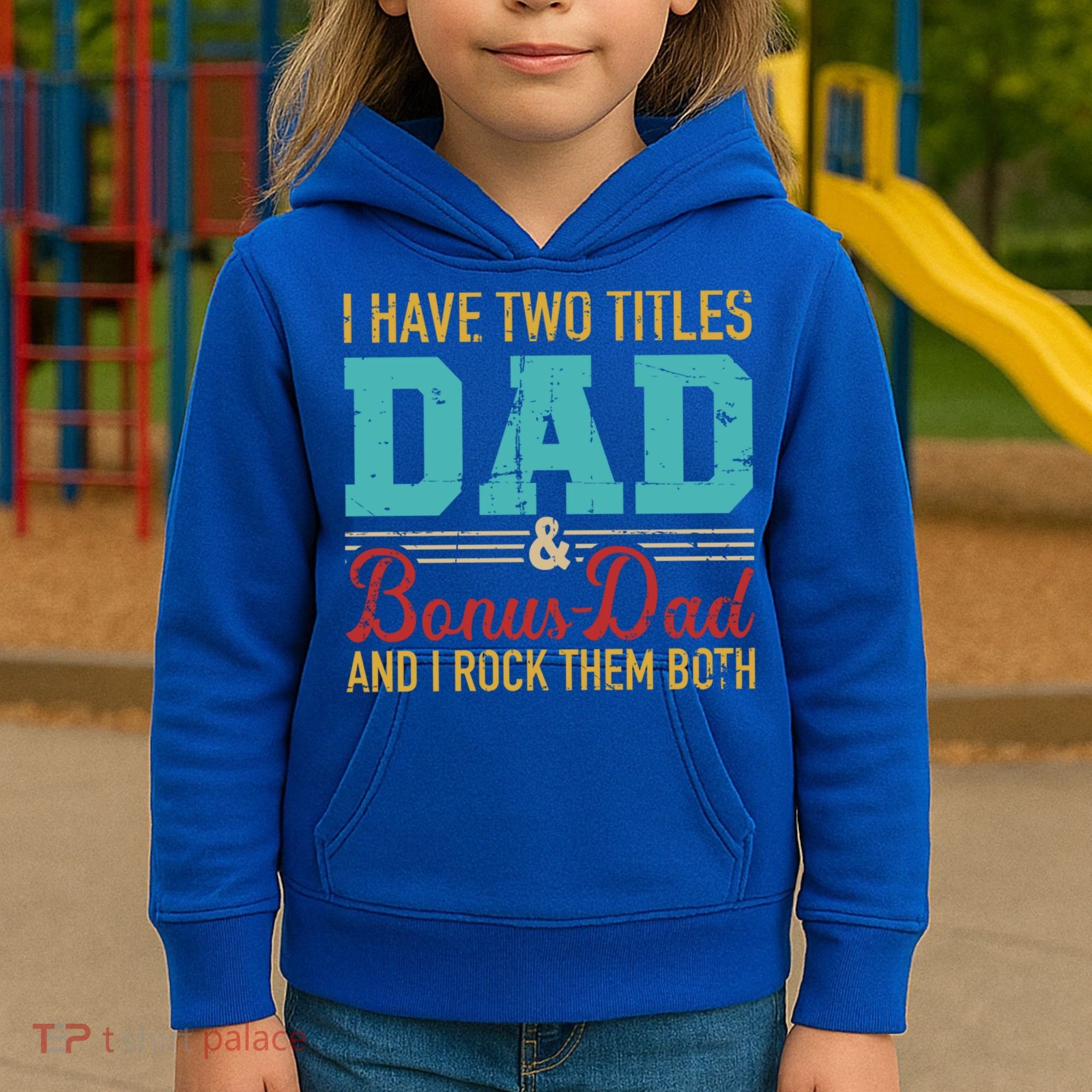 I Have Two Titles Dad And Bonus Dad And I Rock Them Both Gift Kids Hoodie
