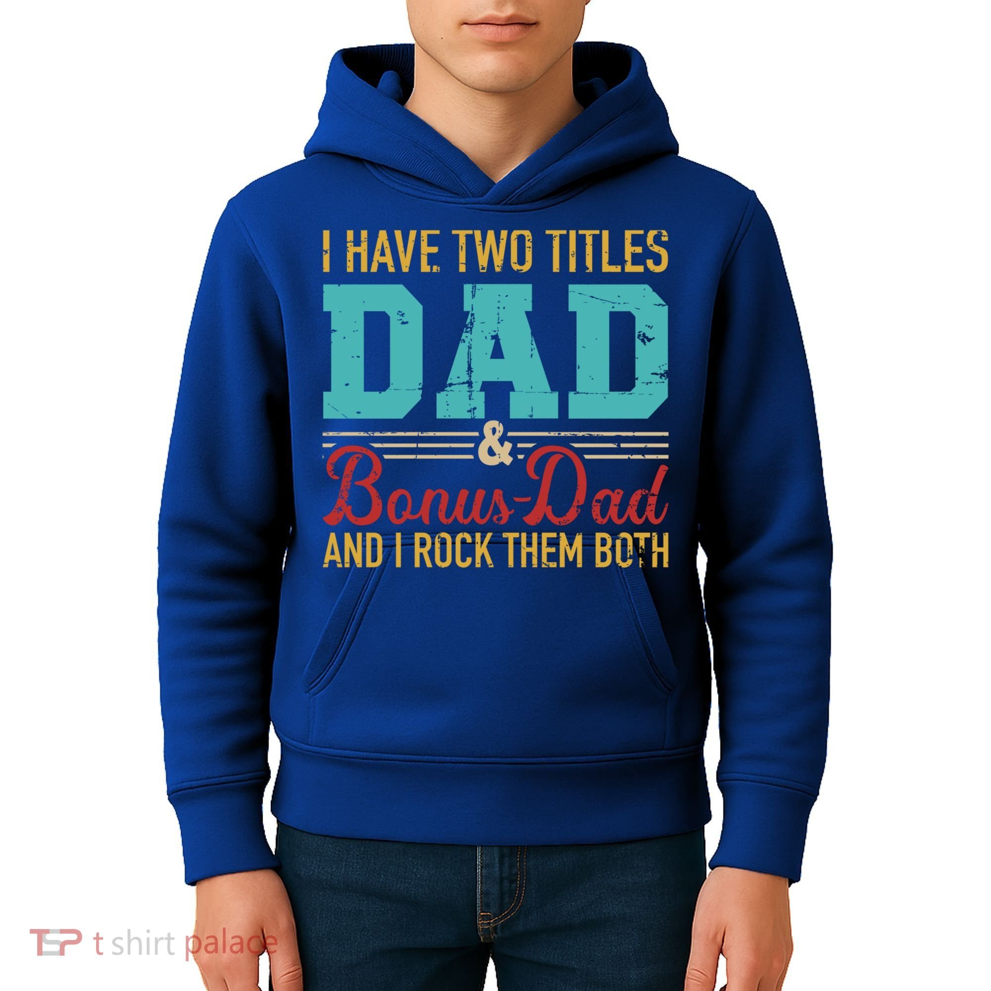 I Have Two Titles Dad And Bonus Dad And I Rock Them Both Gift Kids Hoodie