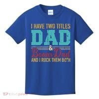 I Have Two Titles Dad And Bonus Dad And I Rock Them Both Gift Kids T-Shirt thumb 0