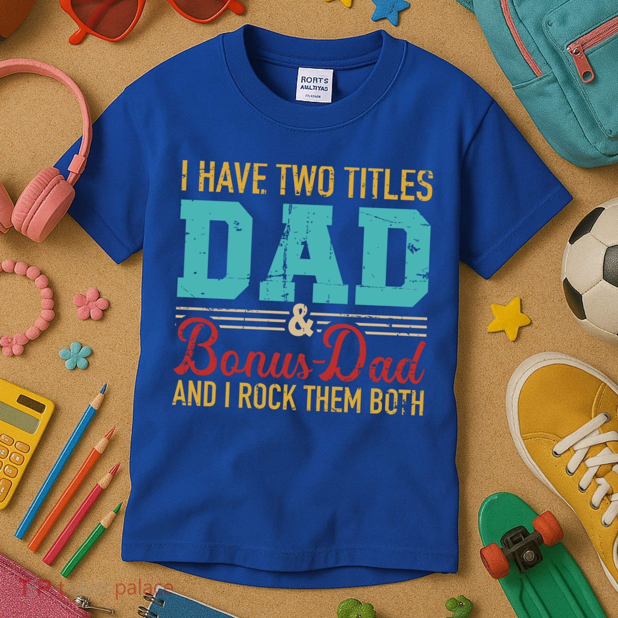 I Have Two Titles Dad And Bonus Dad And I Rock Them Both Gift Kids T-Shirt