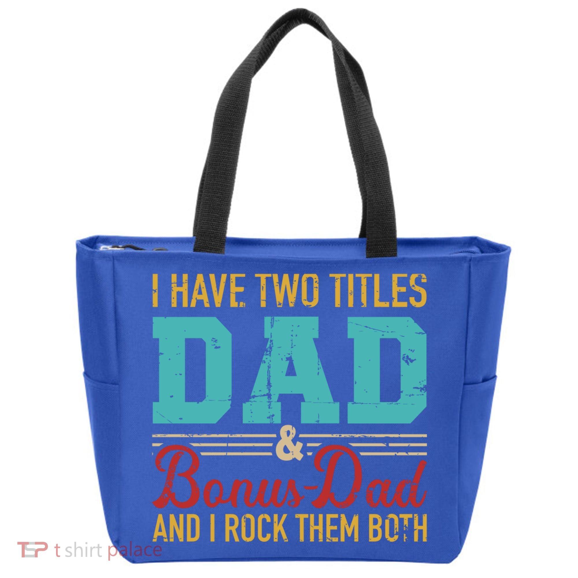I Have Two Titles Dad And Bonus Dad And I Rock Them Both Gift Tote Bag