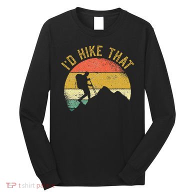 ID Hike That Mountains Hiking Hiker Long Sleeve Shirt