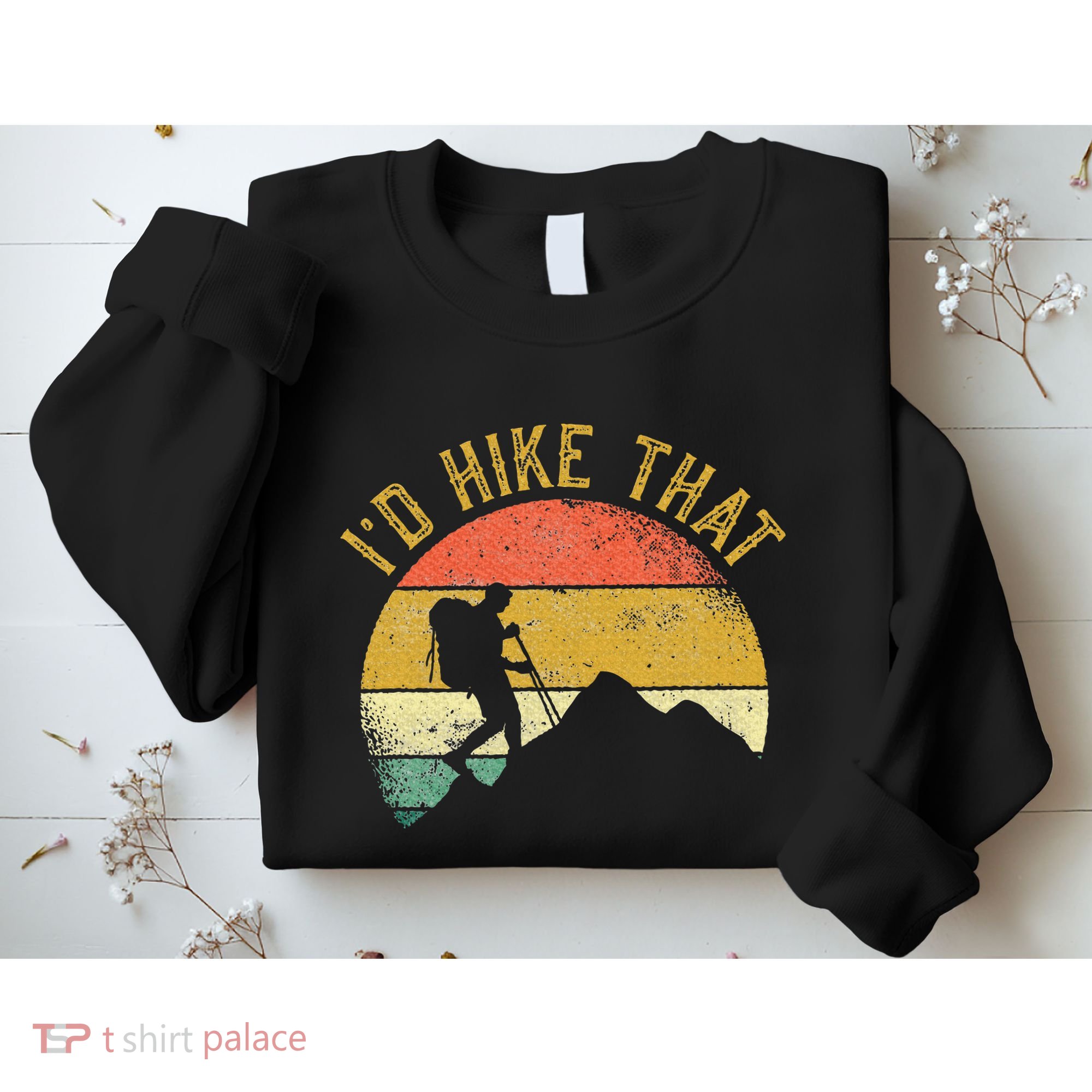 ID Hike That Mountains Hiking Hiker Sweatshirt