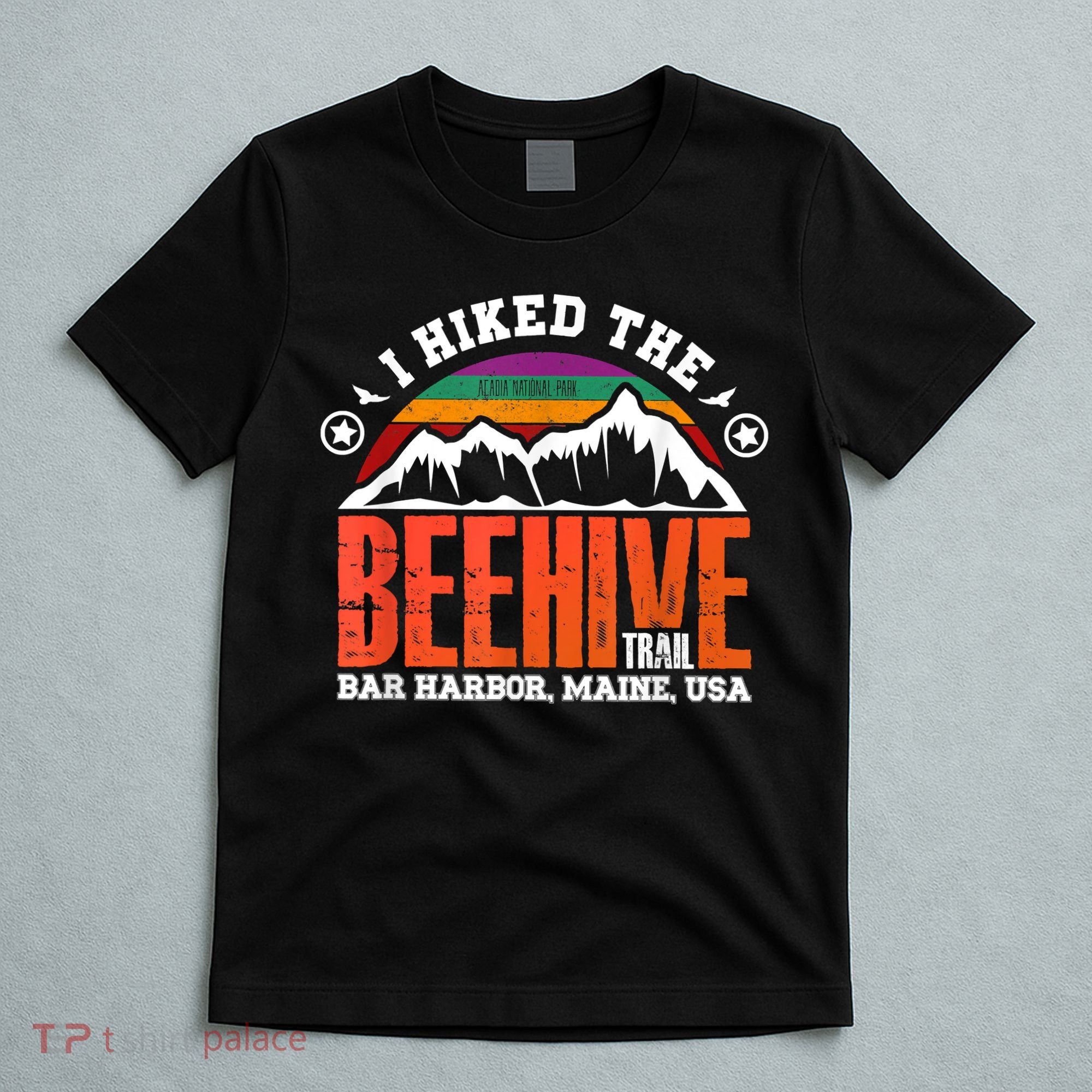 I Hiked The Beehive Trail Acadia National Park T-Shirt