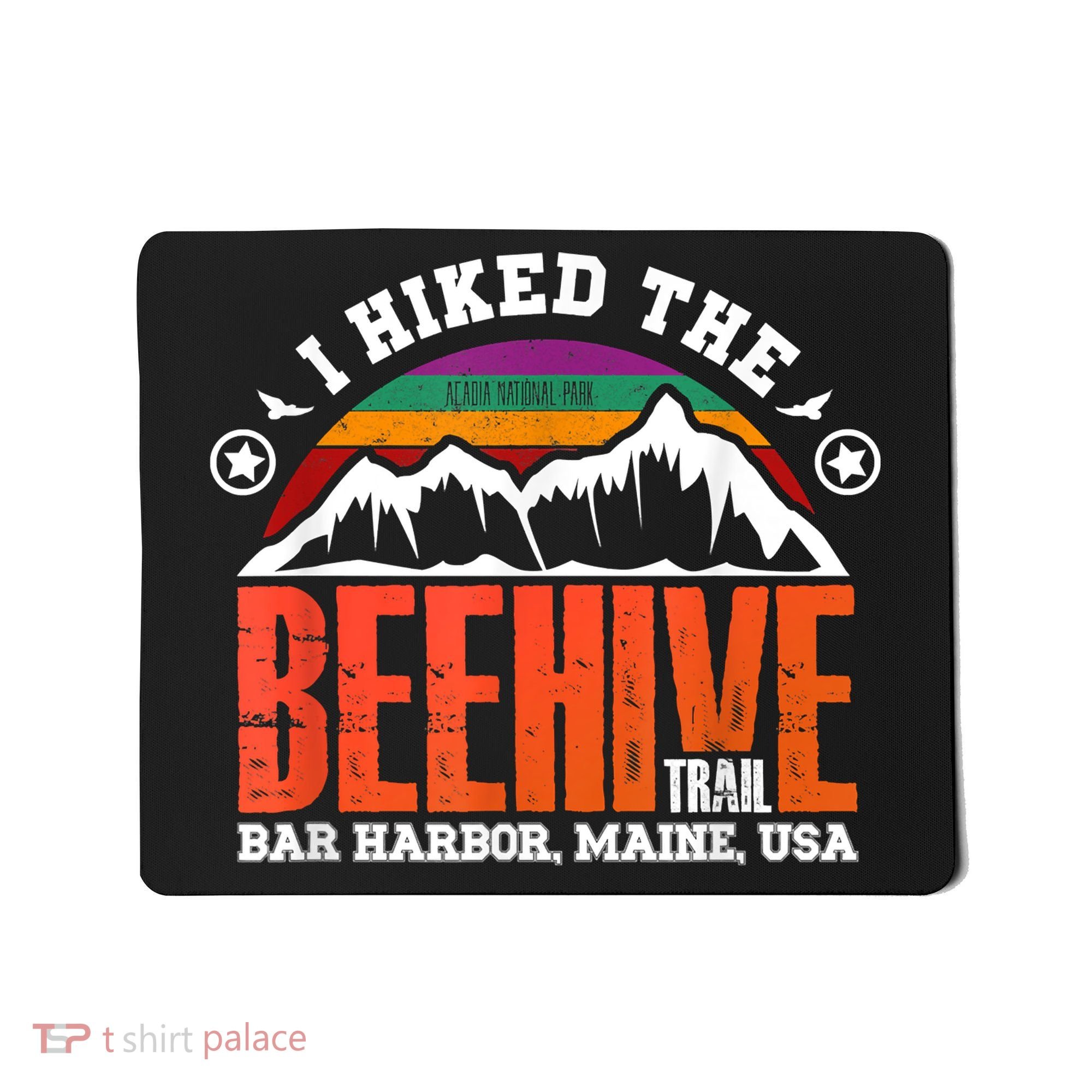 I Hiked The Beehive Trail Acadia National Park Mousepad