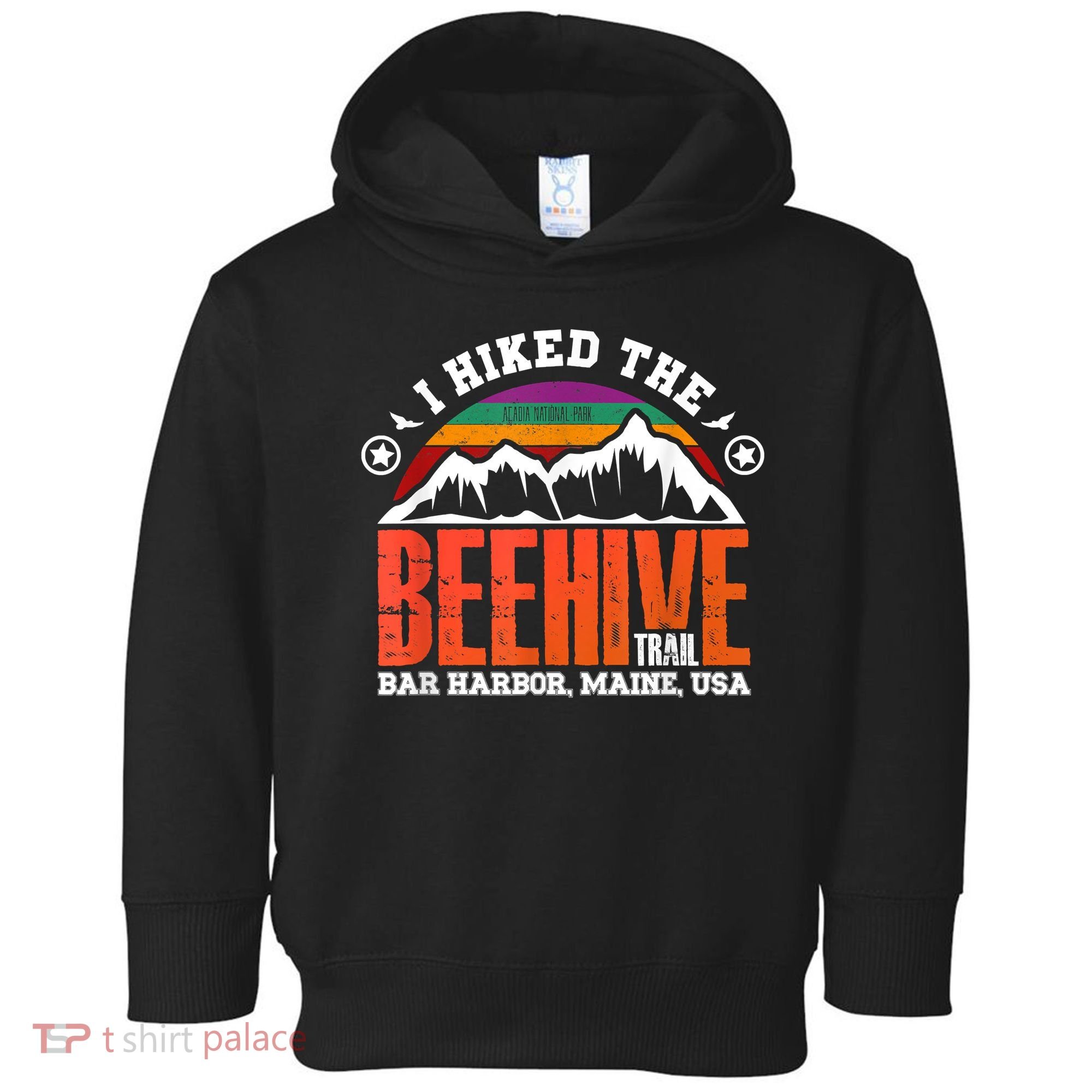 I Hiked The Beehive Trail Acadia National Park Toddler Hoodie