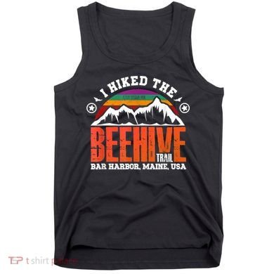 I Hiked The Beehive Trail Acadia National Park Tank Top