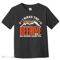 I Hiked The Beehive Trail Acadia National Park Toddler T-Shirt thumb 0