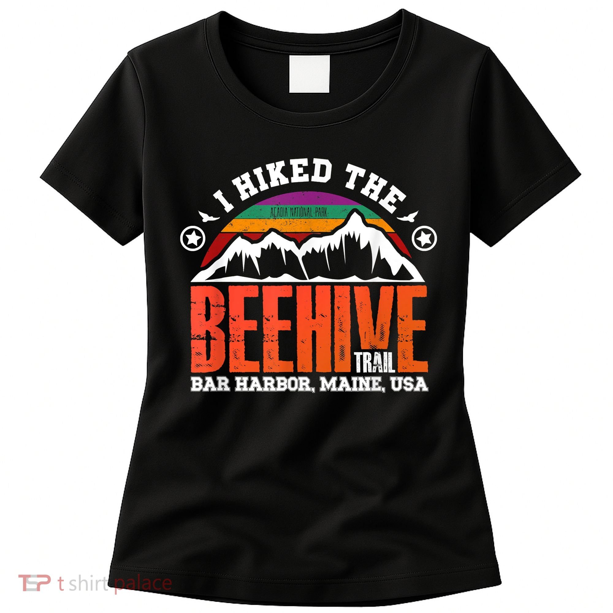 I Hiked The Beehive Trail Acadia National Park Women's T-Shirt