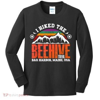 I Hiked The Beehive Trail Acadia National Park Kids Long Sleeve Shirt