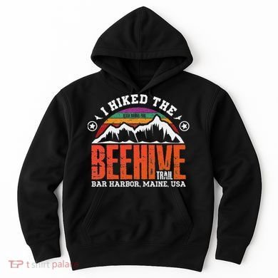 I Hiked The Beehive Trail Acadia National Park Hoodie