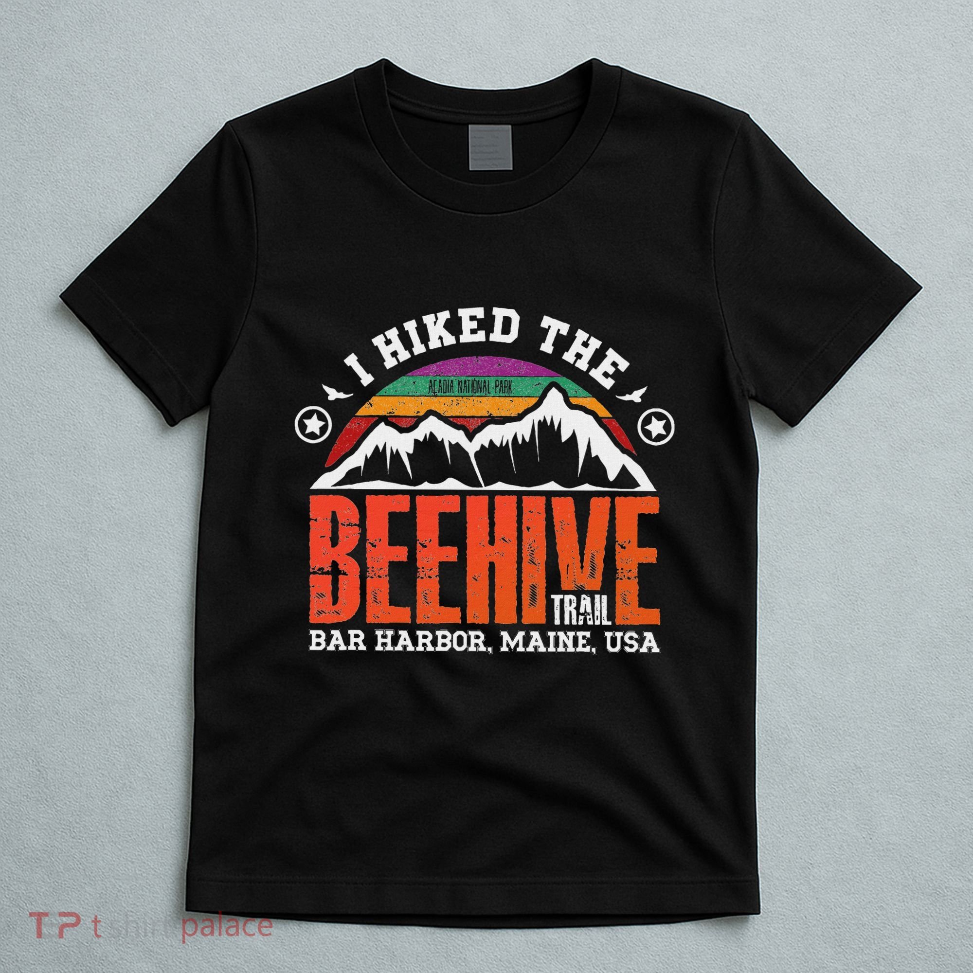 I Hiked The Beehive Trail Acadia National Park T-Shirt