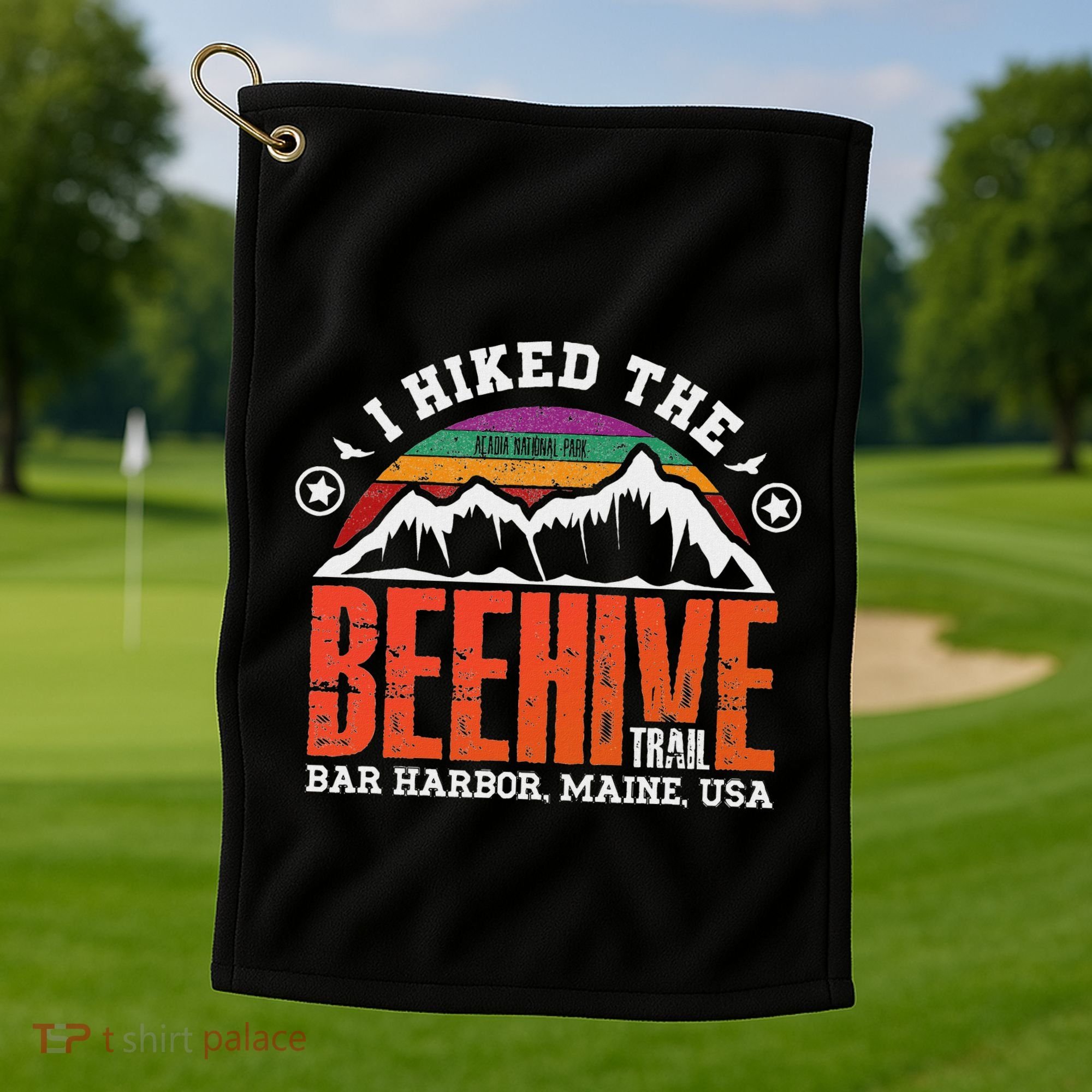 I Hiked The Beehive Trail Acadia National Park Golf Towel