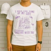 I Had The Time Of My Life Fighting Dragons With You Mythical T-Shirt thumb 6