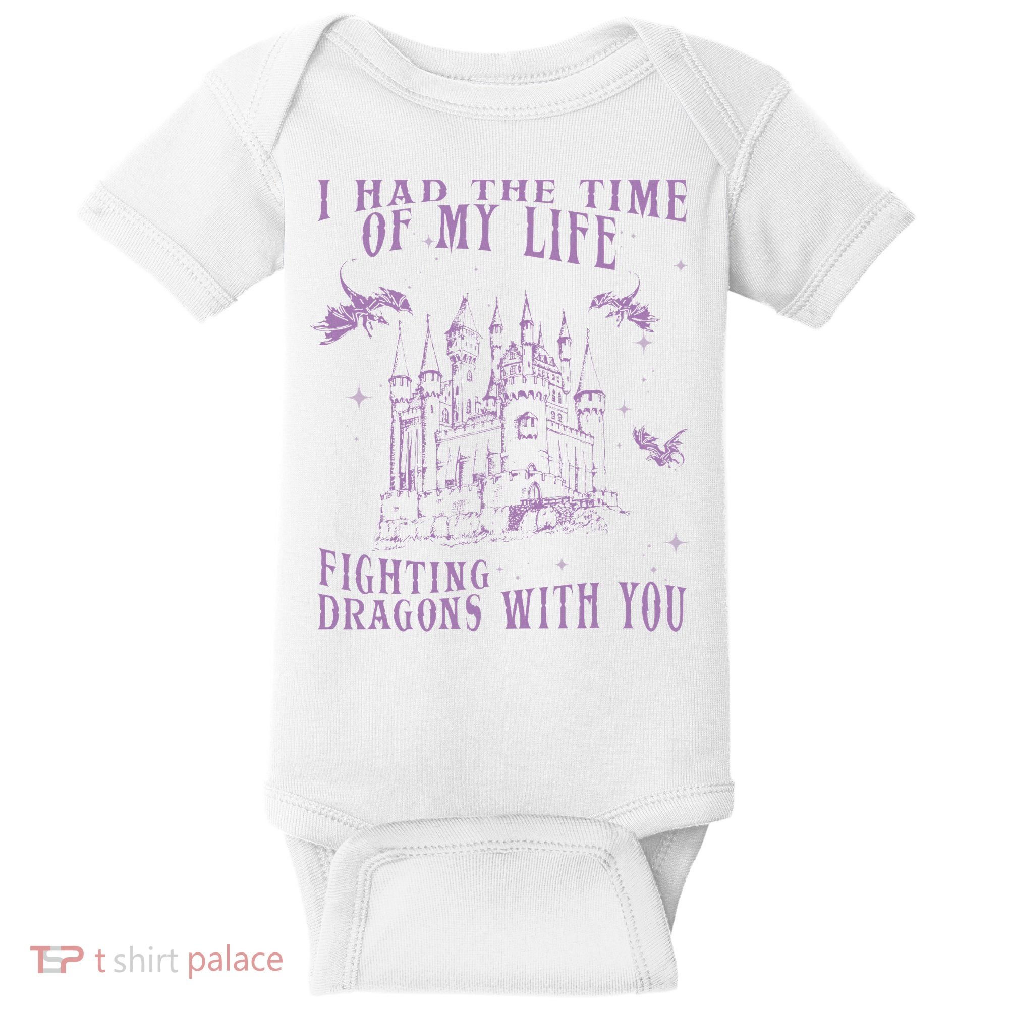 I Had The Time Of My Life Fighting Dragons With You Mythical Baby Bodysuit