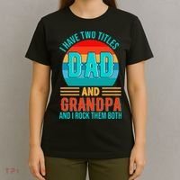 I Have Two Titles Dad And Grandpa I Rock Them Both Sunset T-Shirt thumb 4