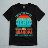 I Have Two Titles Dad And Grandpa I Rock Them Both Sunset T-Shirt thumb 5