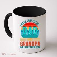 I Have Two Titles Dad And Grandpa I Rock Them Both Sunset Coffee Mug thumb 0
