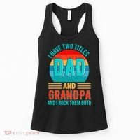 I Have Two Titles Dad And Grandpa I Rock Them Both Sunset Women's Tank Top thumb 0