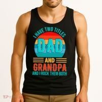 I Have Two Titles Dad And Grandpa I Rock Them Both Sunset Tank Top thumb 3