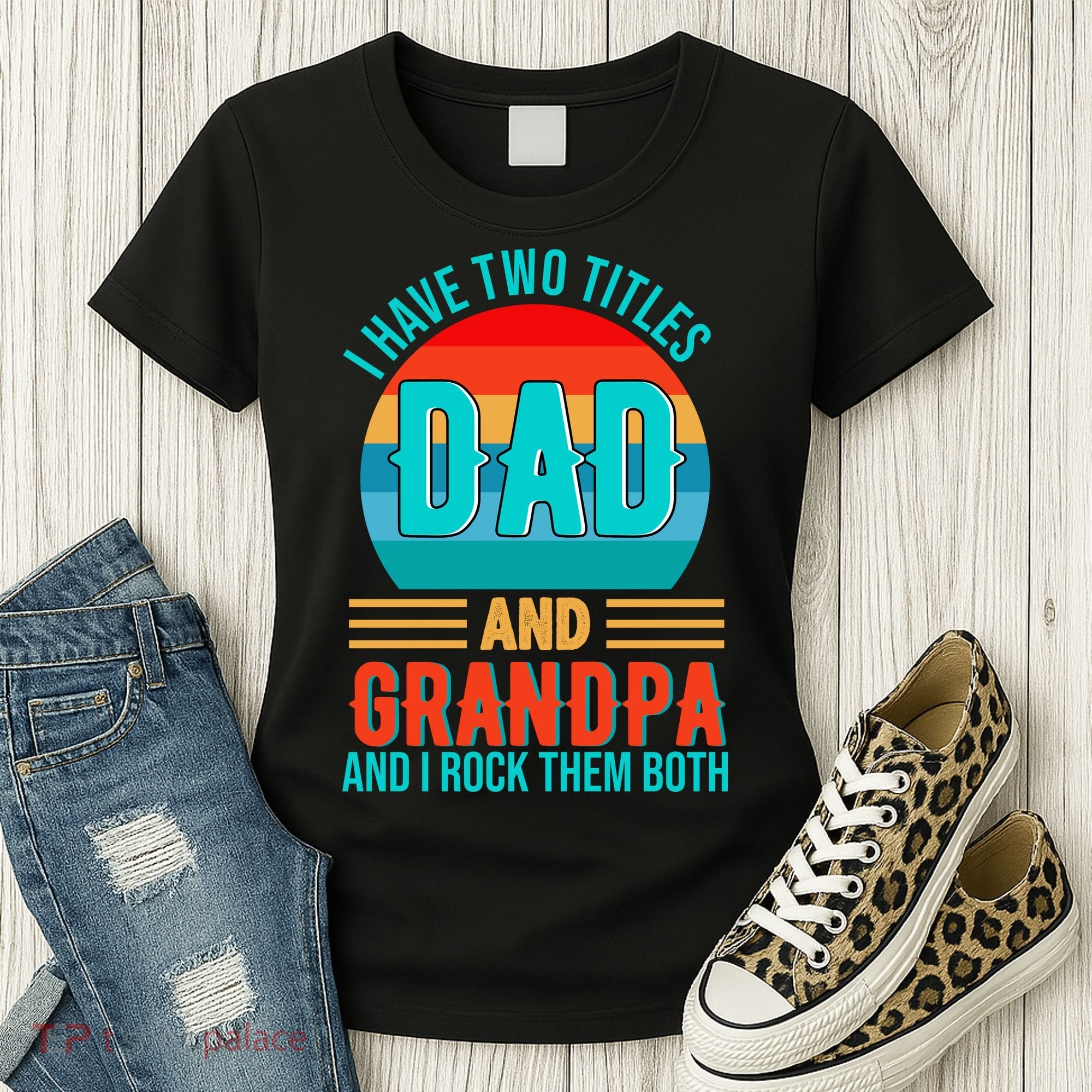 I Have Two Titles Dad And Grandpa I Rock Them Both Sunset Women's T-Shirt