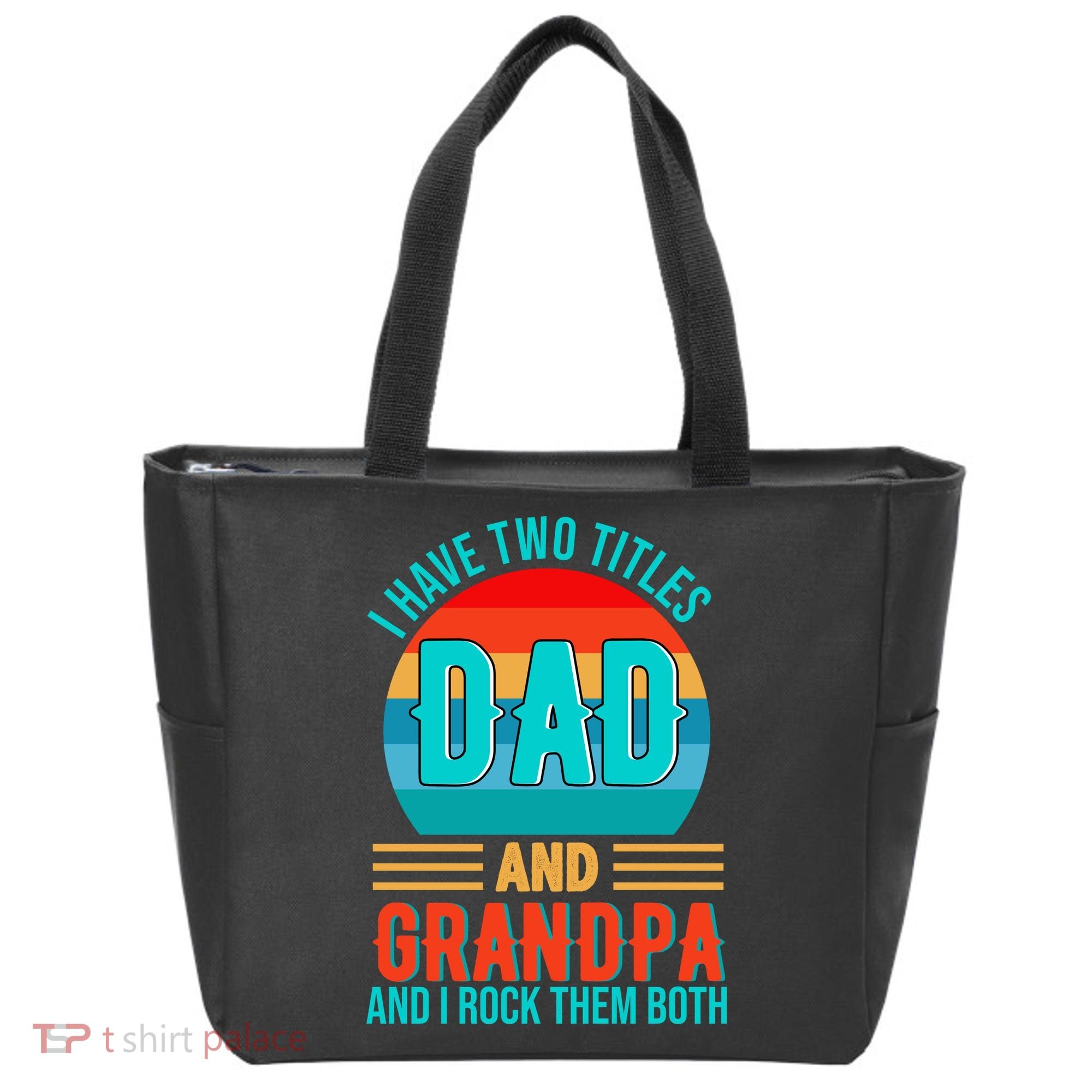 I Have Two Titles Dad And Grandpa I Rock Them Both Sunset Tote Bag