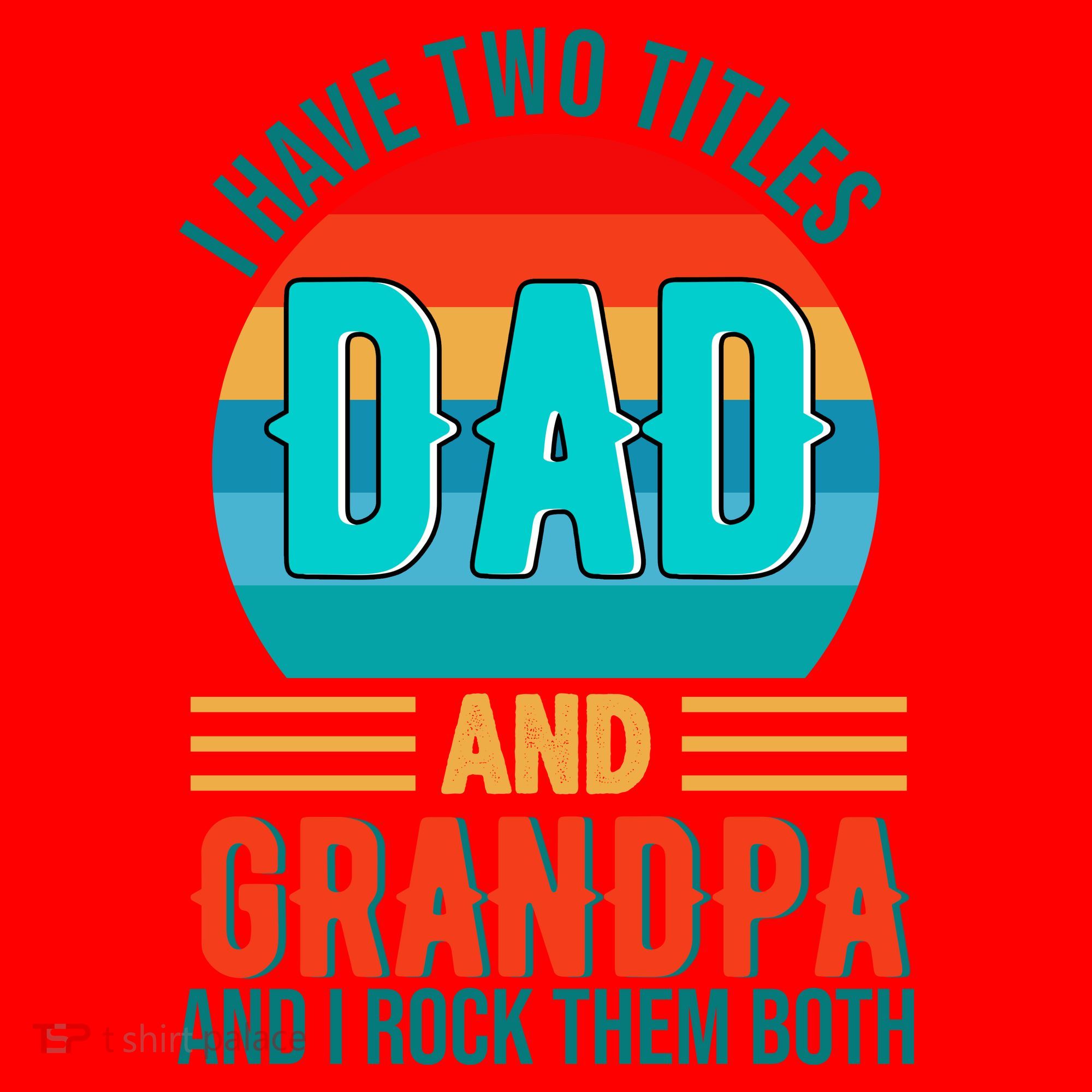 I Have Two Titles Dad And Grandpa I Rock Them Both Sunset Santa Hat
