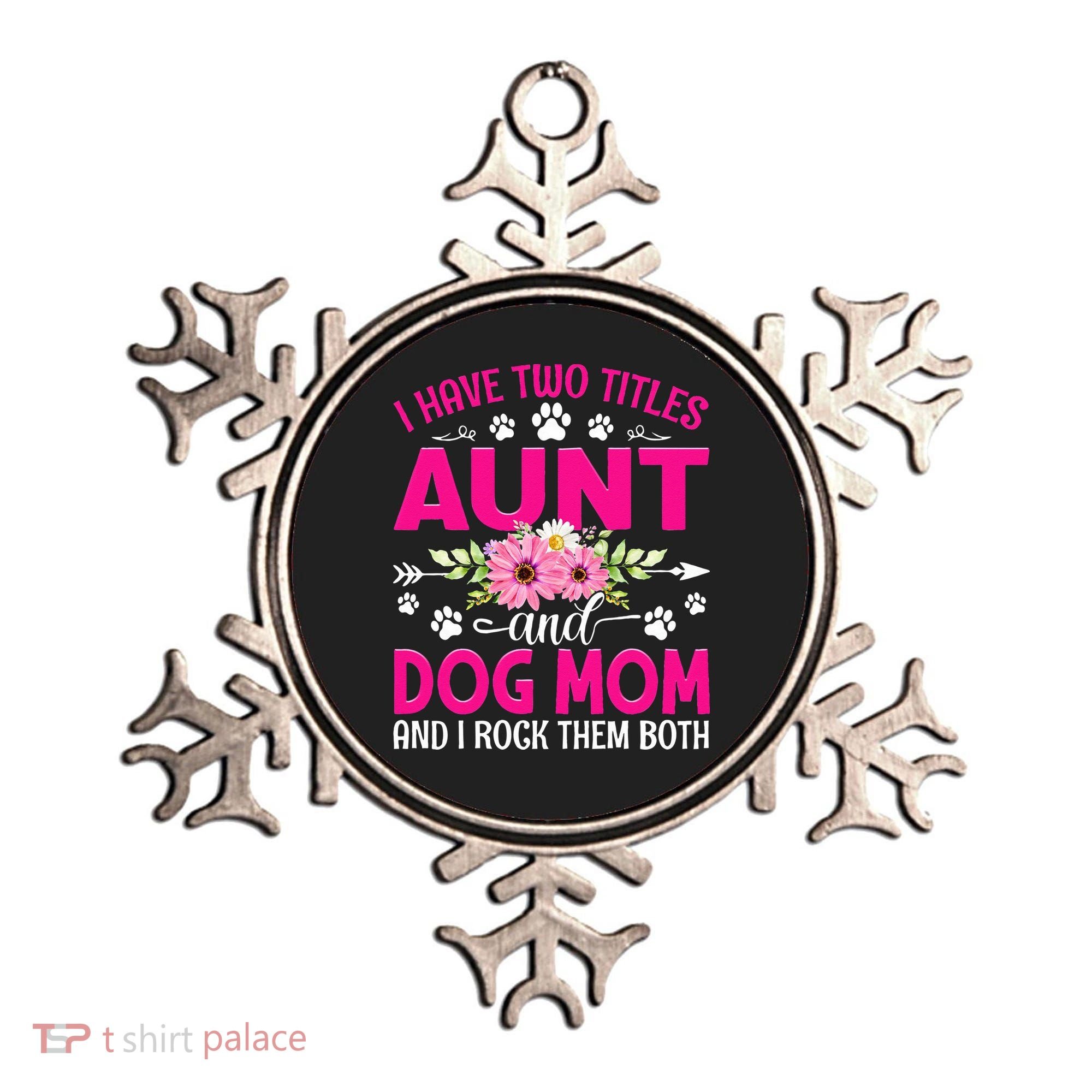 I Have Two Titles Aunt And Dog Mom Flower Mothers Day Ornament