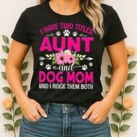 I Have Two Titles Aunt And Dog Mom Flower Mothers Day Women's T-Shirt thumb 2