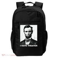 I Hate Theater Abraham Abe Lincoln Funny President Meme Backpack thumb 0